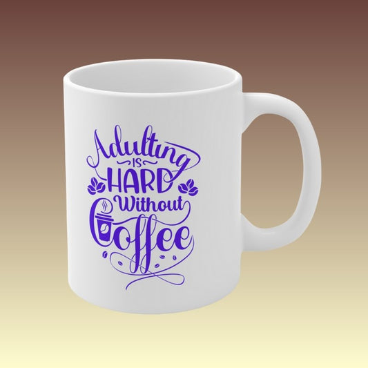 Adulting Is Hard Without Coffee Mug - uk - Coffee Purrfection