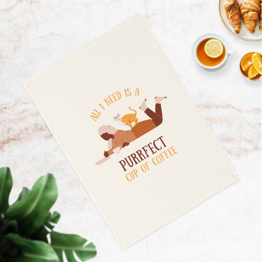 All I Need Is A Purrfect Cup Of Coffee Tea Towel - Coffee Purrfection