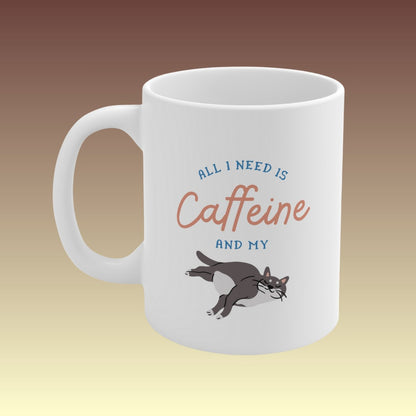 All I Need Is Caffeine Mug 