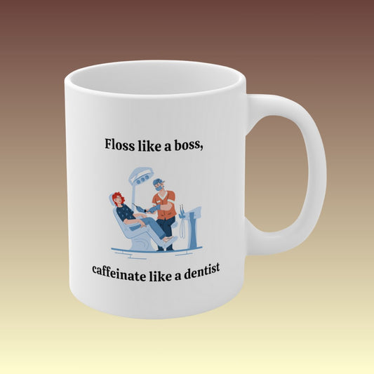 Dentists Floss Like A Boss Coffee Mug