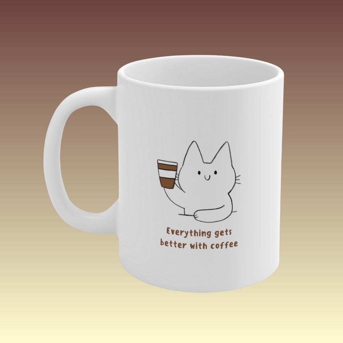 Everything Gets Better With Coffee Mug - aunz - Coffee Purrfection