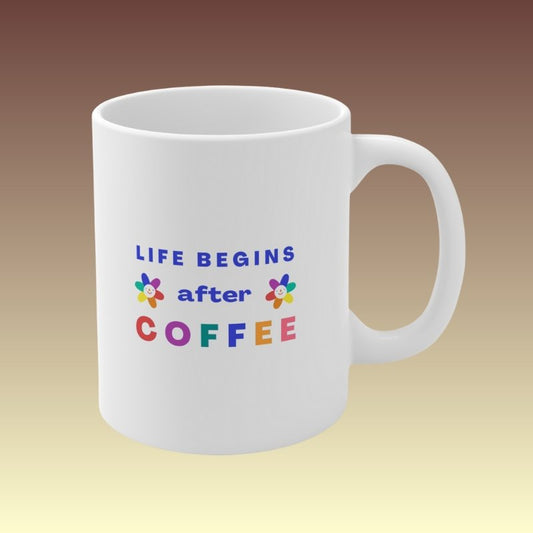 Life Begins After Coffee Mug 
