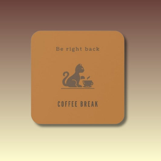 Be Right Back Coffee Coaster - Coffee Purrfection