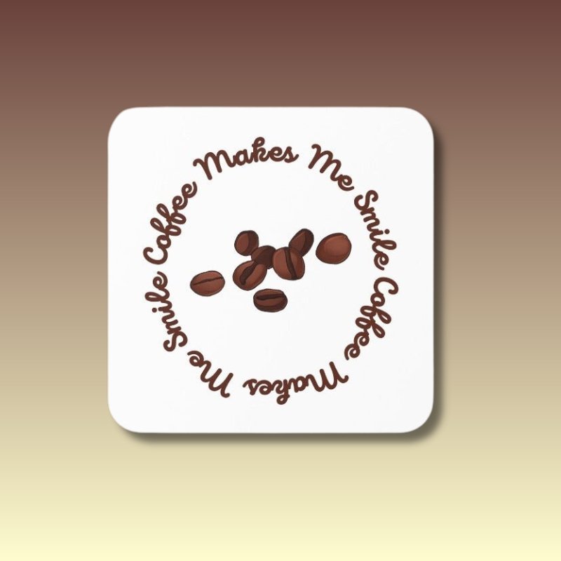 Coffee Makes Me Smile Coffee Coaster - Coffee Purrfection