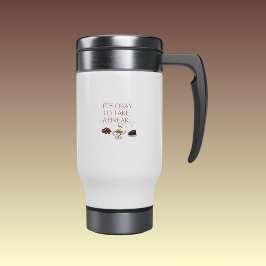 It's Okay To Take A Break Stainless Steel Travel Mug - Coffee Purrfection