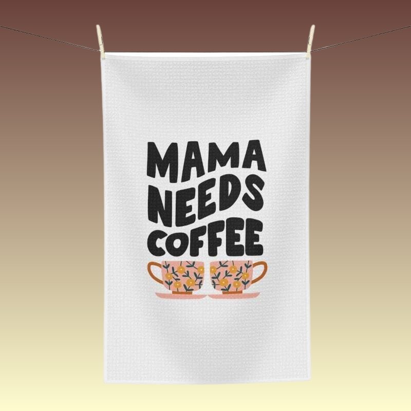Mama Needs Coffee Soft Tea Towel - Coffee Purrfection